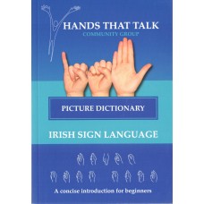 Hands That Talk - Irish Sign Language Picture Dictionary Book