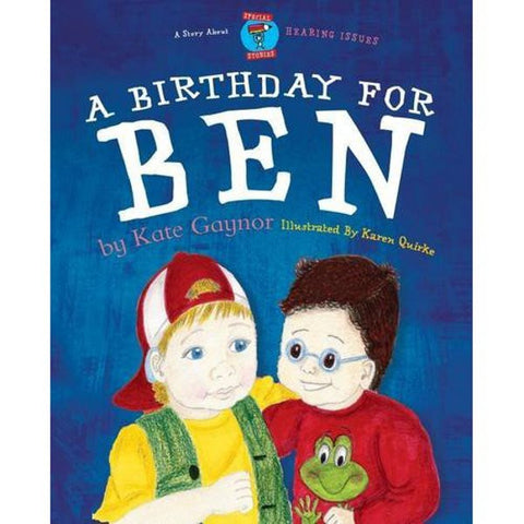 A Birthday for Ben Children's book Irish kids are Deaf or have hearing issues. illustrated by Karen Quirke, Dublin Ireland.
