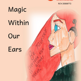 The Magic Within Our Ears